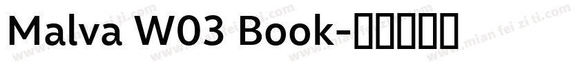 Malva W03 Book字体转换
